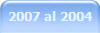 2007 al 2004